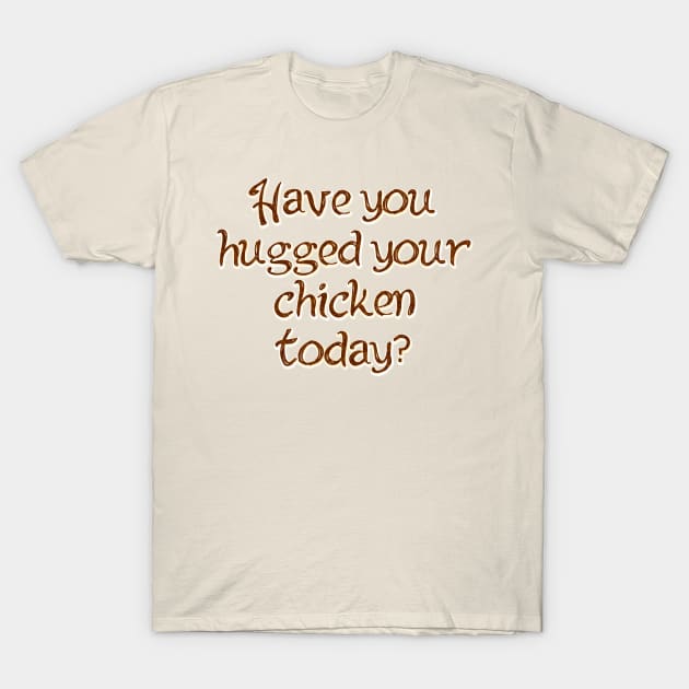 Have you hugged your T-Shirt by SnarkCentral